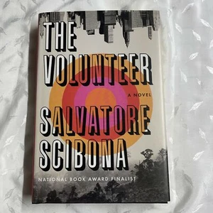 The Volunteer : A Novel by Salvatore Scibona (2019, Hardcover) - Picture 1 of 6