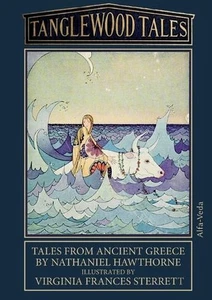 Tanglewood Tales: Tales from ancient Greece - Illustrated by Virginia Frances St - Picture 1 of 1