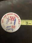 Let The Good Times Roll Homecoming 1985 Button Pin