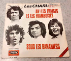 7" - Les Charlots – Ah ! Les Fraises Et Les Framboises / Sous Les Bananiers - EX