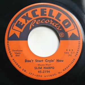 SLIM HARPO - DON'T START CRYIN' NOW/ RAININ' IN MY HEART - SOUL 45 - Foto 1 di 2