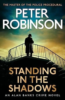 Standing in the Shadows: the FINAL ..., Robinson, Peter - Image 1 of 2