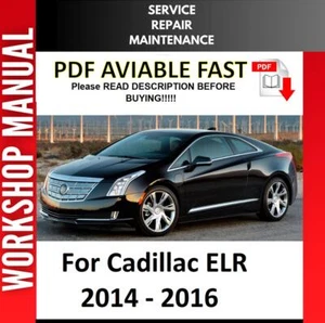 CADILLAC ELR 2014 2015 2016 2017 SERVICE REPAIR WORKSHOP MANUAL - Picture 1 of 1