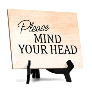 Please Mind Your Head Table or Counter Sign with Easel Stand, 6" x 8" - Picture 1 of 4