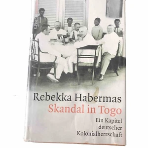 Habermas Rebekka SKANDAL IN TOGO Deutsche Kolonialherrschaft - Bild 1 von 3