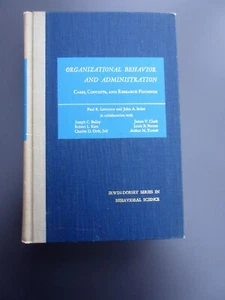 Organizational Behavior and Administration (Cases, Concepts...(Lawrence & Seiler - Picture 1 of 9