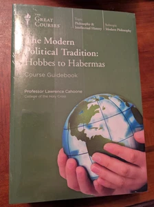 Great Courses The Modern Political Tradition: Hobbes to Habermas by Cahoone NEW - Picture 1 of 5