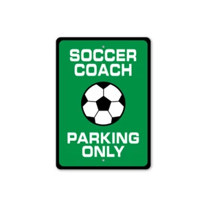 Soccer Coach Parking Metal Sign - Picture 1 of 4