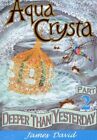 Deeper Than Yesterday: No. 2 (Aqua Crysta) by David, James