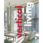 Vertical Living: Interior Experiences by yoo - Hardcover NEW Dominic Bradbur 201
