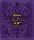 Harry Potter: The Creature Vault: The Creatures And Plants Of The Harry Potte...