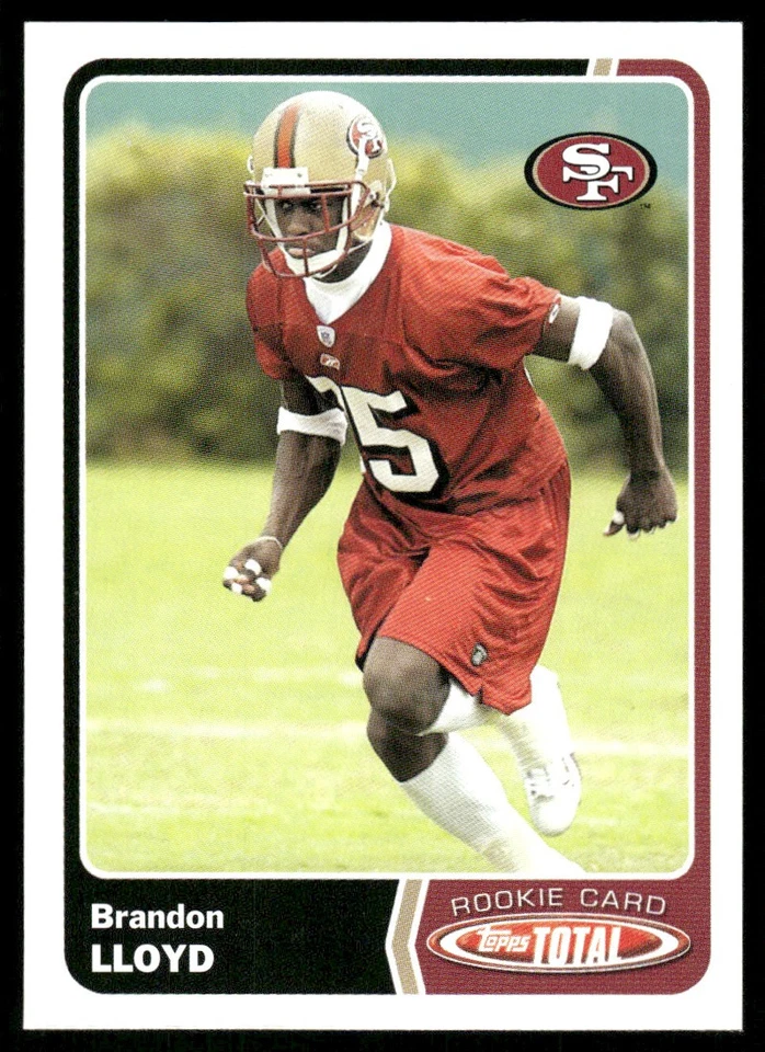 2003 Topps Total Brandon Lloyd RC San Francisco 49ers #524 - Image 1 of 2
