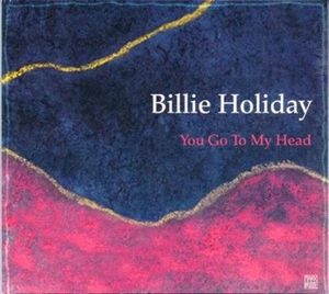 Billie Holiday You Go to My Head (CD) Album - Picture 1 of 2