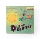 D is for Destiny - An Early Adventure Book - Hardcover By Bungie - GOOD