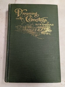 1911 "Dreaming On The Conestoga" by B. F. W. Urban - First Edition HC - Imagen 1 de 7