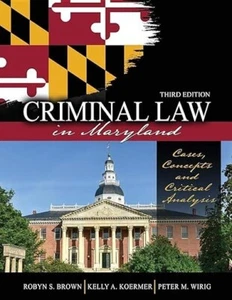 Criminal Law in Maryland Third Edition Cases Concepts Brown Koermer Wirig - Picture 1 of 1
