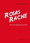 Rosas Rache: Filme und Tagebücher seit 1960 Praunheim, Rosa von Buch