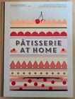 Patisserie at Home By: Melanie Dupuis, Anne Cazor (English) Hardcover Book 2016