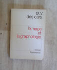 Guy des CARS. Le mage et la graphologie. Flammarion. 1978. Nouvelles.