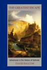 The Greatest Escape: Adventures in the History of Solitude - Paperback - GOOD
