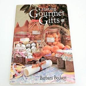 Creating Gourmet Gifts by Barbara Beckett – 100+ DIY Food Gift Ideas Hardcover - Picture 1 of 18