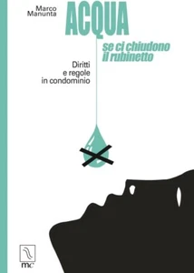 Acqua, se ci chiudono il rubinetto. Diritti e regole in condominio - Picture 1 of 1