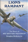 Lions Rampant The Story Of The 602 Spitfire Squdron By Douglas Mcroberts