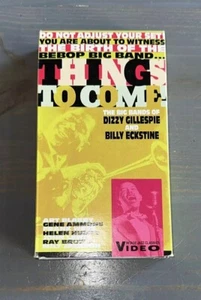 Things To Come The Big Bands Of Dizzy And Gillespie Billy Eckstine Jazz VHS Tape - Picture 1 of 3