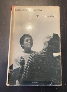 "TIRAR MATTINA", UMBERTO SIMONETTA, EINAUDI, 1963 - Foto 1 di 4