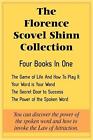 The Florence Scovel Shinn Collection: The Game of Life And How To Play It, Your 