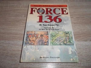 Force 136 by Tan Chong Tee. The Story of a WWII Resistance Fighter. - Picture 1 of 3