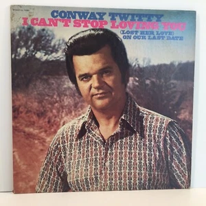 Conway Twitty  "I CAN'T STOP LOVING YOU"  1972, Decca DL 7-5361 ~ VG - Picture 1 of 8