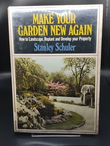 VINTAGE 1975 MAKE YOUR GARDEN NEW AGAIN - STANLEY SCHULER - HARDCOVER - Imagen 1 de 12