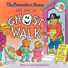 The Berenstain Bears Go on a Ghost Walk by Jan Berenstain (author), Stan Bere...