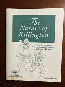 The Nature of Killington David Laing Interpretive Guide Natural Environment 1996 - Imagen 1 de 3
