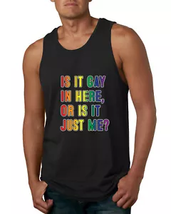 Top canotta da uomo LGBTQ Is it Gay in Here or Is it Just Me - Foto 1 di 8