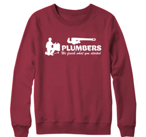Plumbers We Finish What You Started Sweatshirt Funny Joke Slogan Plumber Gifts - Picture 1 of 16