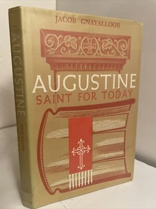 Jacob Gnayalloor AUGUSTINE: SAINT FOR TODAY; Lives of Saints, biographies, Bruce - Picture 1 of 9