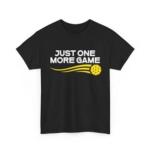 Pickleball Player Shirt, Pickleball Lovers Just One More Game Women men Shirt - Picture 1 of 9