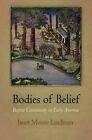 Bodies of Belief: Baptist Community in Early America by Janet Moore Lindman (Eng