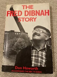 The Fred Dibnah Story by Don Haworth Hardback 1st Edition DJ 1993 - Picture 1 of 4