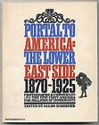 Allon Schoener / Portal To America The Lower East Side 1870-1925 1976