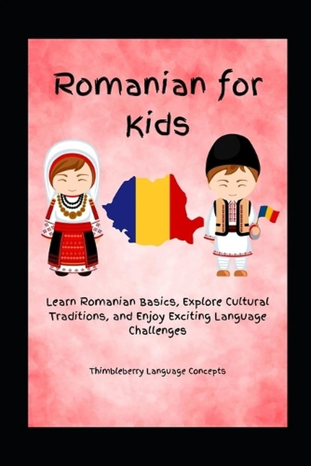 Romanian For Kids: Learn Romanian Basics, Explore Cultural Traditions, and Enjoy - Image 1 of 1