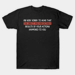 Camiseta That's Not Karma, Thats Consequences Sarcasm Hecha en Australia / EE. UU. S-5X - Imagen 1 de 5