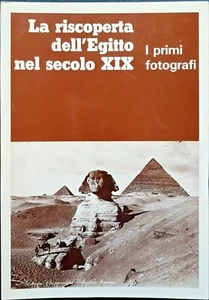 La riscoperta dell'Egitto nel secolo XIX. I primi fotografi, Ed. Studioforma - Picture 1 of 3