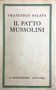 (Fascismo) F. Salata - IL PATTO MUSSOLINI Mondadori 1933 - Imagen 1 de 1