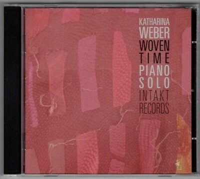 Katharina Weber - Woven Time (Piano Solo; Intakt Records)  CD - Bild 1 von 2