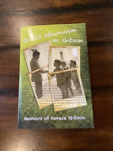 Good Afternoon Mr. Gibson: Memoirs of Horace Gibson by Gibson, Horace - Imagen 1 de 7