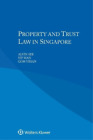Alvin See Yip Man Goh Yihan Property And Trust Law In Singapore Poche