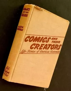 COMICS and Their CREATORS 1st. 1942 Hardcover LIFE STORIES AMERICAN CARTOONISTS - Picture 1 of 5